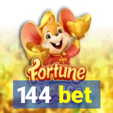 144 bet